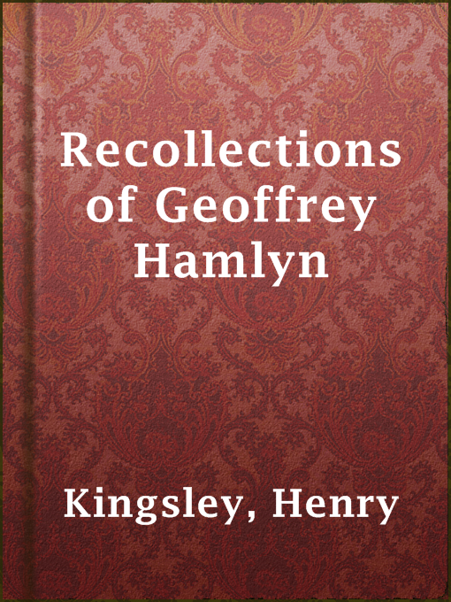 Title details for Recollections of Geoffrey Hamlyn by Henry Kingsley - Available